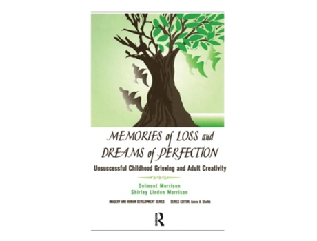 Livro Memories of Loss and Dreams of Perfection de Delmont Morrison e Shirley Morrison (Inglês)