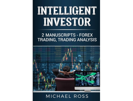 Livro Intelligent Investor 2 Manuscripts - Forex Trading, Trading Analysis De Michael Ross (inglês)
