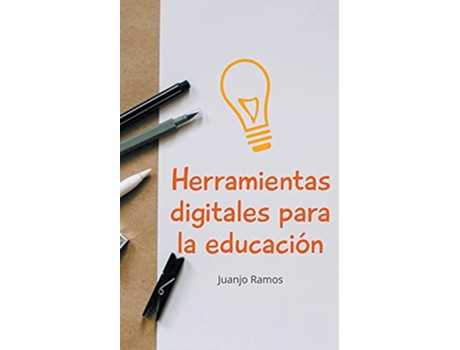Livro Herramientas digitales para la educación Spanish Edition de Juanjo Ramos (Espanhol)