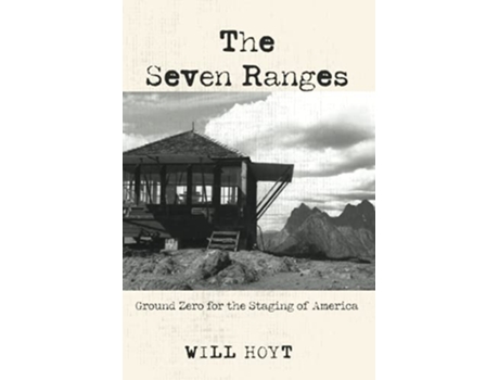 Livro The Seven Ranges Ground Zero for the Staging of America de Will Hoyt (Inglês)