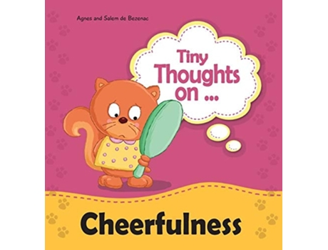 Livro Tiny Thoughts On Cheerfulness Its Better With A Smile! De Agnes De Bezenac E Salem De Bezenac (inglês - Capa Dura)