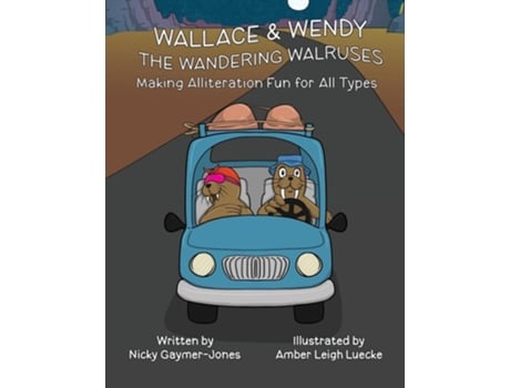 Livro Wallace amp Wendy the Wandering Walruses Read Aloud Books, Books for Early Readers, Making Alliteration Fun! de Nicky Gaymer-Jones (Inglês)