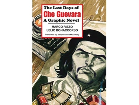 Livro The Last Days of Che Guevara A Graphic Novel de Marco Rizzo (Inglês)