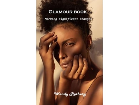 Livro Glamour Book Marking Significant Changes De Wendy Rothery (inglês)