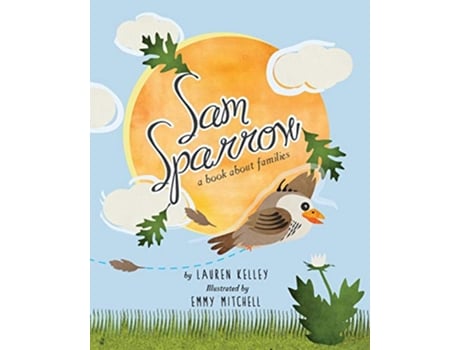 Livro Sam Sparrow A Book About Families de Lauren Kelley (Inglês)