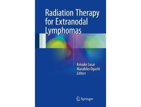 Livro radiation therapy for extranodal lymphomas de edited by keisuke sasai , edited by masahiko oguchi (inglês)