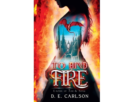 Livro To Bind Fire de D E Carlson (Inglês)