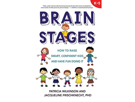 Livro Brain Stages How to Raise Smart Confident Kids and Have Fun Doing It K5 de Patricia Wilkinson e Jacqueline Frischknecht (Inglês)