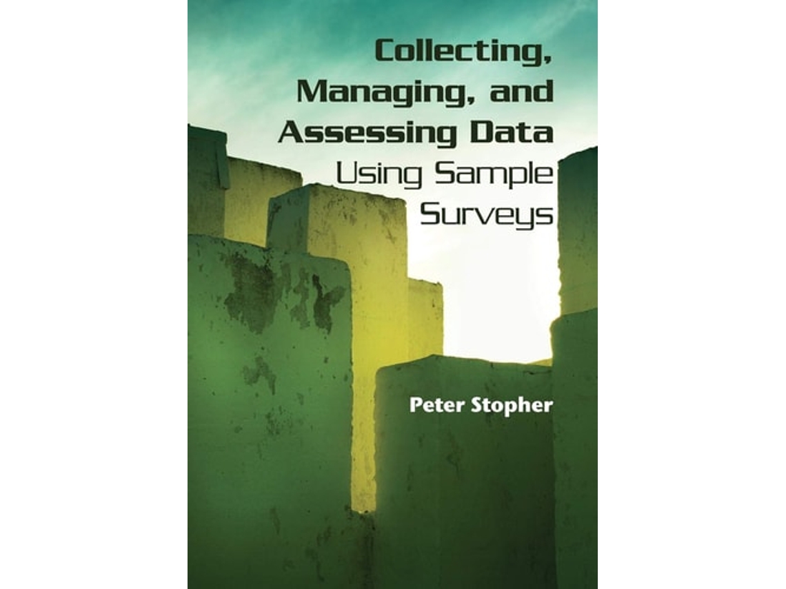 Livro Collecting, Managing, and Assessing Data Using Sample Surveys de Peter Stopher (Inglês)