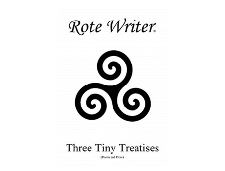 Livro Three Tiny Treatises Poems And Prose De Rote Writer (inglês)