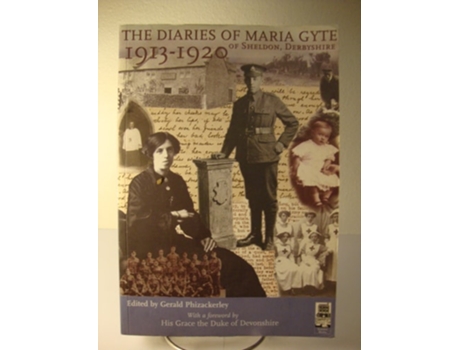 Livro The Diaries of Maria Gyte of Sheldon, Derbyshire 1913-1920 de Maria Gyte e Gerald Phizackerley (Inglês)