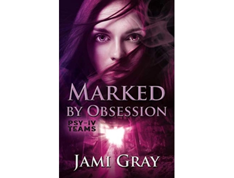 Livro Marked by Obsession PSYIV Teams Book 3 de Jami Gray (Inglês)