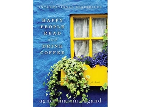 Livro Happy People Read and Drink Coffee de Agnès Martin-Lugand (Inglês - Capa Dura)