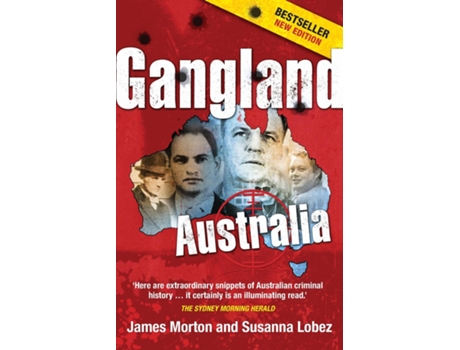 Livro Gangland Australia de James Morton e Susanna Lobez (Inglês)