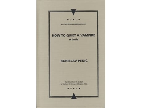 Livro How to Quiet a Vampire de Borislav Pekic (Inglês - Capa Dura)