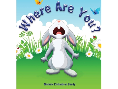 Livro Where Are You? Where Are You de Melanie Richardson Dundy (Inglês)