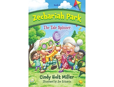 Livro Zechariah Park The Tale Spinner de Cindy Holt Miller (Inglês)