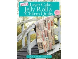 Livro More Layer Cake, Jelly Roll amp Charm Quilts de Pam Lintott e Nicky Lintott (Inglês)