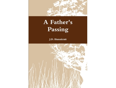 Livro A Father's Passing J.d. Hunnicutt (Inglês)