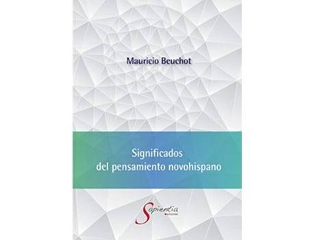 Livro Significados del pensamiento novohispano Spanish Edition de Mauricio Beuchot (Espanhol)
