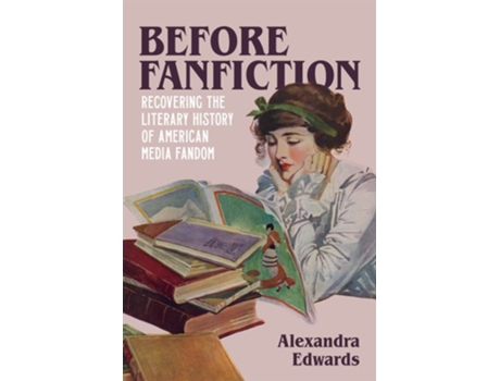 Livro Before Fanfiction de Alexandra Edwards (Inglês - Capa Dura)