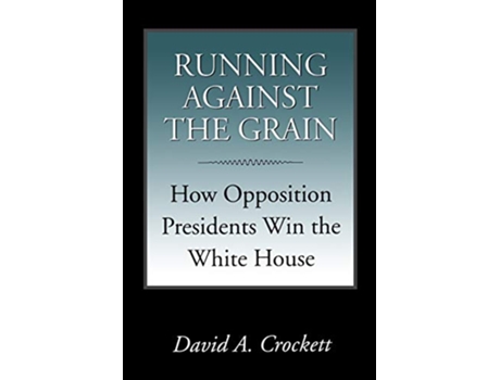 Livro Running Against the Grain de David A Crockett (Inglês)