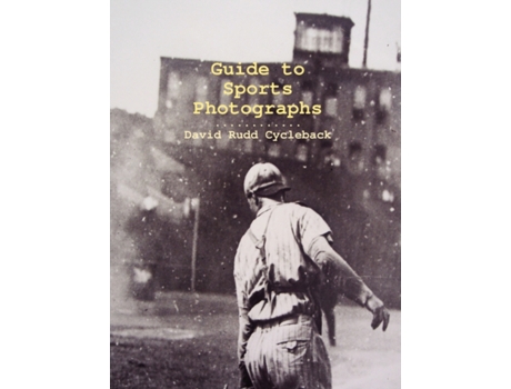 Livro Guide to Sports Photographs David Rudd Cycleback (Inglês)