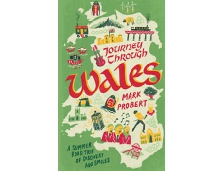Livro Journey through Wales A summer road trip of discovery and smiles de Mr Mark Probert (Inglês)