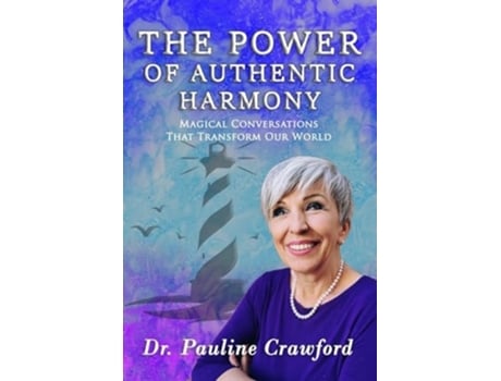 Livro The Power of Authentic Harmony de Dr Pauline Crawford (Inglês)