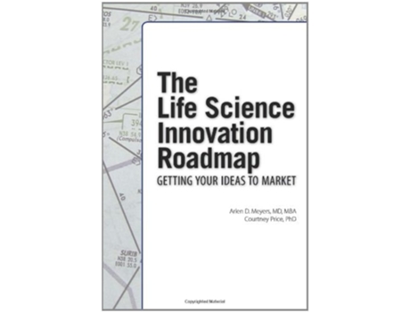 Livro The Life Science Innovation Roadmap De Arlen D Meyers E Courtney Price (inglês - Capa Dura)