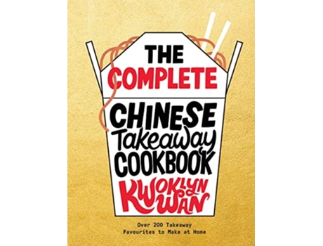 Livro The Complete Chinese Takeaway Cookbook De Kwoklyn Wan (inglês - Capa Dura)