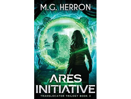 Livro The Ares Initiative De M G Herron (inglês)