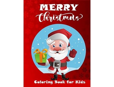 Livro Merry Christmas Coloring Book For Kids A Great Collection Of Cute Christmas Coloring Pages For Boys And Girl De Elizabeth Moran (inglês)