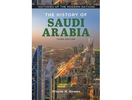 Livro The History of Saudi Arabia de Wayne H Bowen (Inglês - Capa Dura)