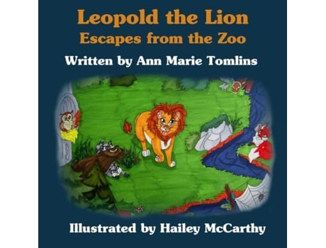 Livro Leopold The Lion Escapes From The Zoo De Ann Marie Tomlins (inglês)