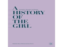Livro A History of the Girl Formation Education and Identity de Springer Nature BV (Inglês)