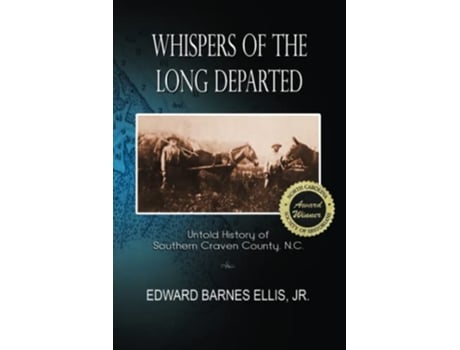 Livro Whispers of the Long Departed Untold History of Southern Craven County NC de Edward Barnes Ellis Jr (Inglês)