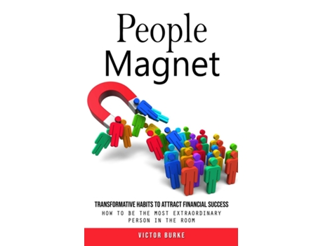 Livro People Magnet Transformative Habits to Attract Financial Success de Victor Burke (Inglês)
