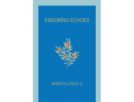 Livro Enduring Echoes de Marcillinus O (Inglês)