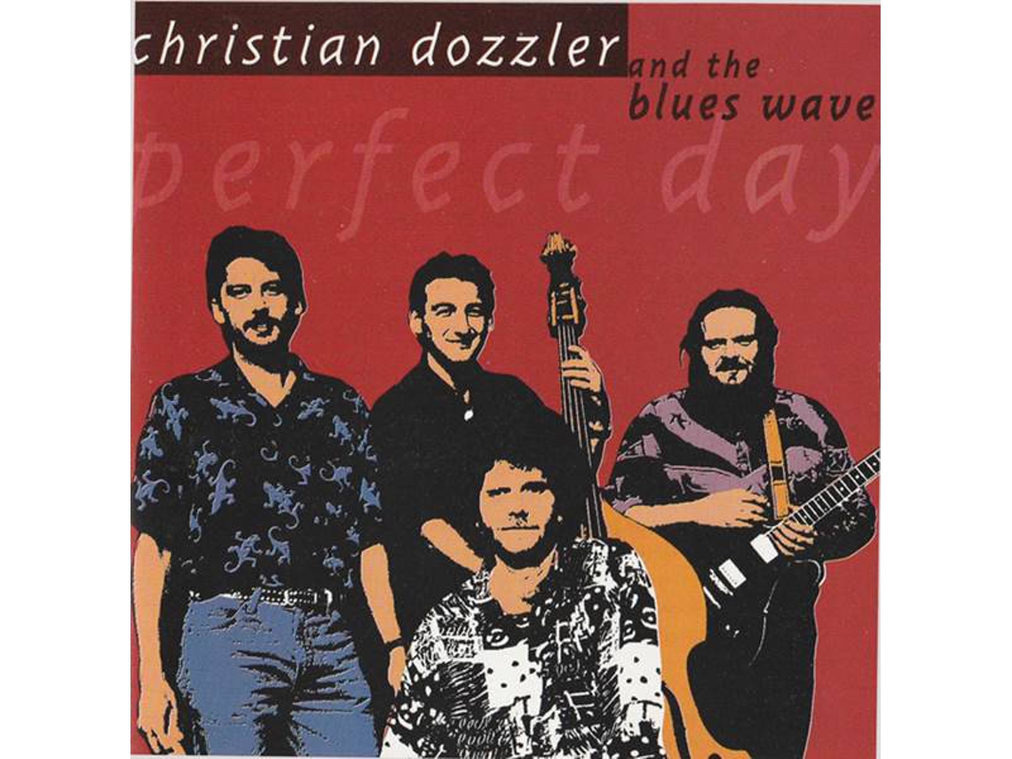 CD Christian Dozzler And The Blues Wave - Perfect Day (1CDs)