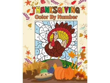 Livro Thanksgiving Color By Number Activity Book For Kids De Melissa I Howell (inglês)