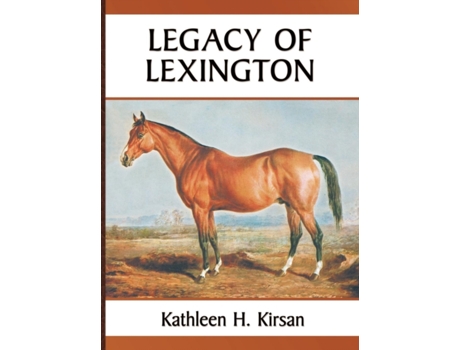 Livro Legacy of Lexington Kathleen H Kirsan (Inglês)