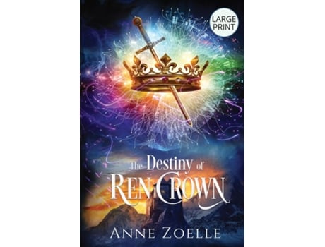 Livro The Destiny of Ren Crown - Large Print Paperback de Anne Zoelle (Inglês)