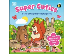 Livro Super Cuties A Cosy Springtime Colouring Book 30 Cute and Blossoming Illustrations For All Ages de Rosie Bay (Inglês)