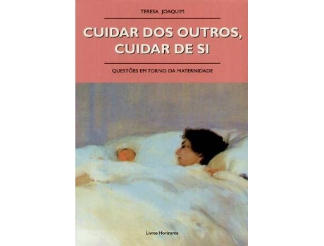 Livro Cuidar Dos Outros, Cuidar De Si de Teresa Joaquim