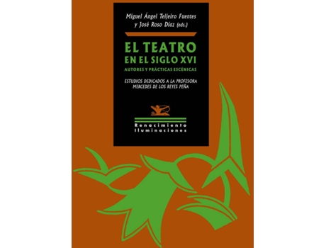 Livro El Teatro En El Siglo Xvi. Autores Y Prácticas Escénicas de Vvaa (Espanhol)
