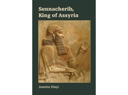 Livro Sennacherib, King Of Assyria De Josette Elayi (inglês)
