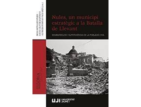 Livro Nules, un municipi estratègic a la Batalla de Llevant de Literary Editor Rosa Monlleo Peris (Valenciano)