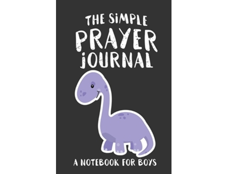Livro The Simple Prayer Journal A Notebook For Boys De Shalana Frisby (inglês)