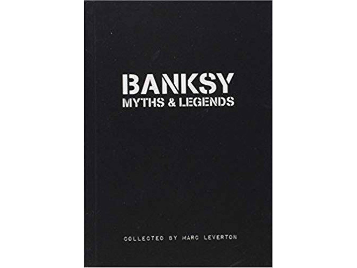 Livro Banksy Myths Legends de Marc Leverton (Inglês)